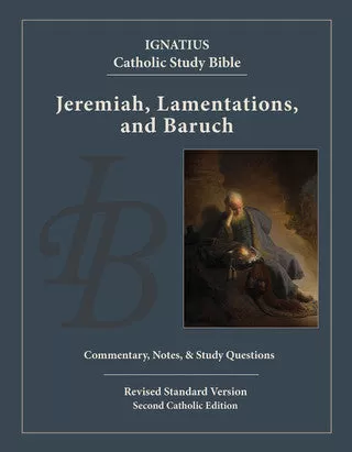 Jeremiah, Lamentations and Baruch Ignatius Study Bible