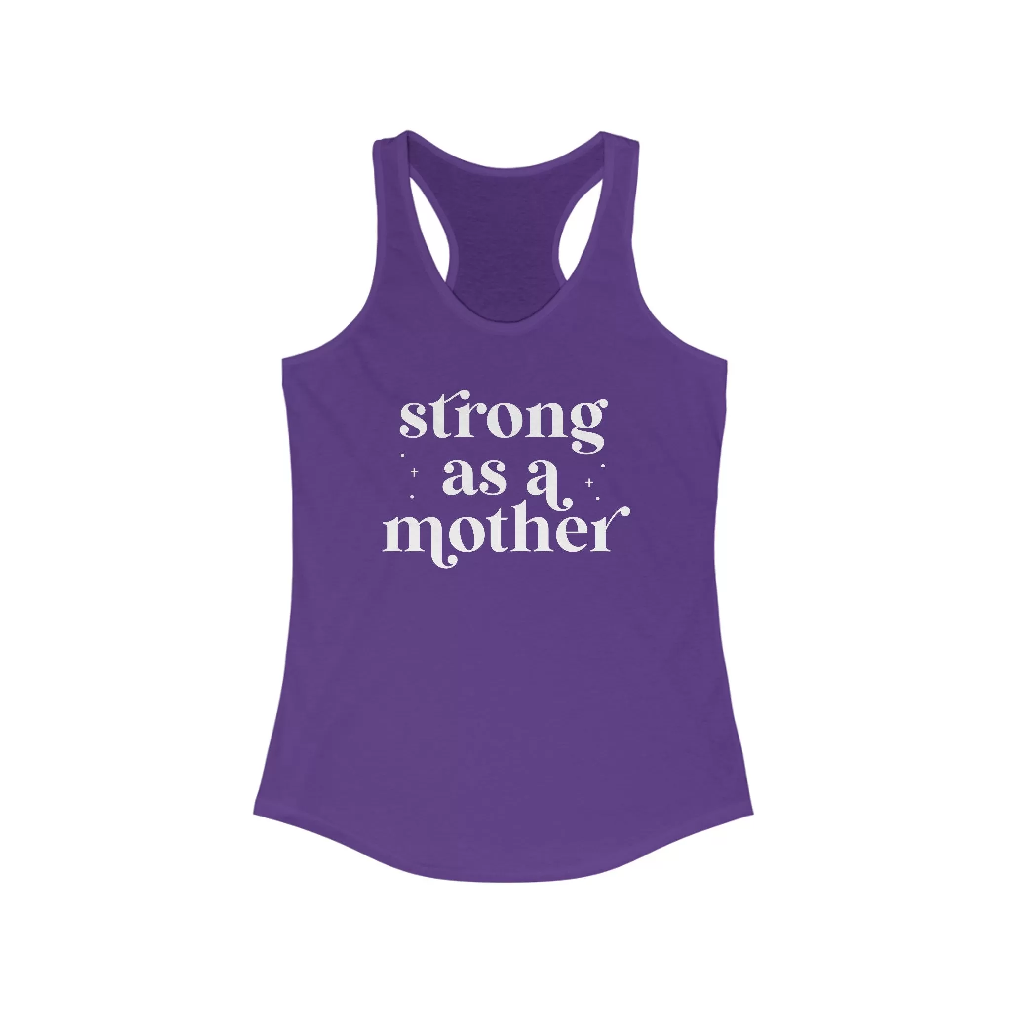 Strong As A Mother Women's Ideal Racerback Tank